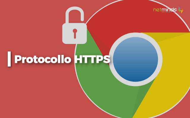 Senza protocollo HTTPS, Google Chrome segnalerà il sito come Non sicuro